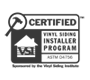 VSI Certified Vinyl Siding Installer